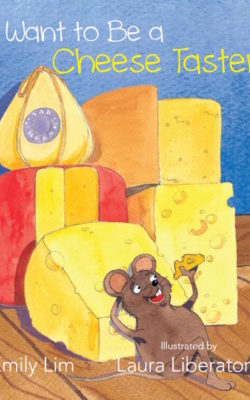 I Want To Be a Cheese Taster!